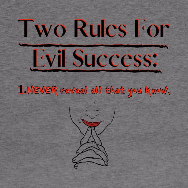 Two Rules for Evil Success by leagueofvillains